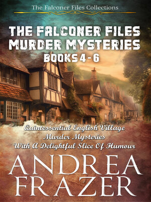 cover image of The Falconer Files Murder Mysteries Books 4-6